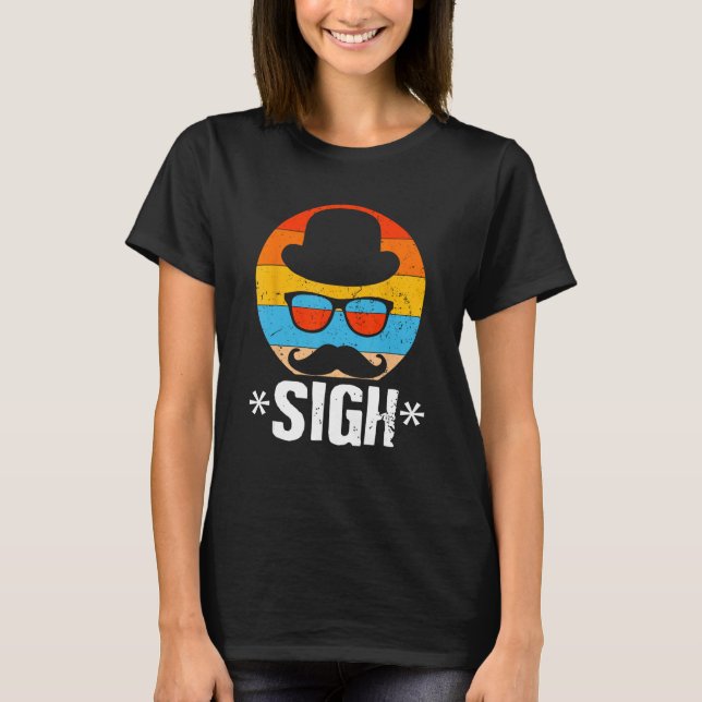 Sigh Sarcastic Pappa Sarcasm pappa Parents T Shirt (Framsida)