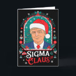 Sigma Claus Festiv Politisk Humor Trump Santa Hatt Kort<br><div class="desc">Sigma Claus Festiv Politisk Humor Trump Santa Hatt</div>