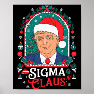 Sigma Claus Festiv Politisk Humor Trump Santa Hatt Poster