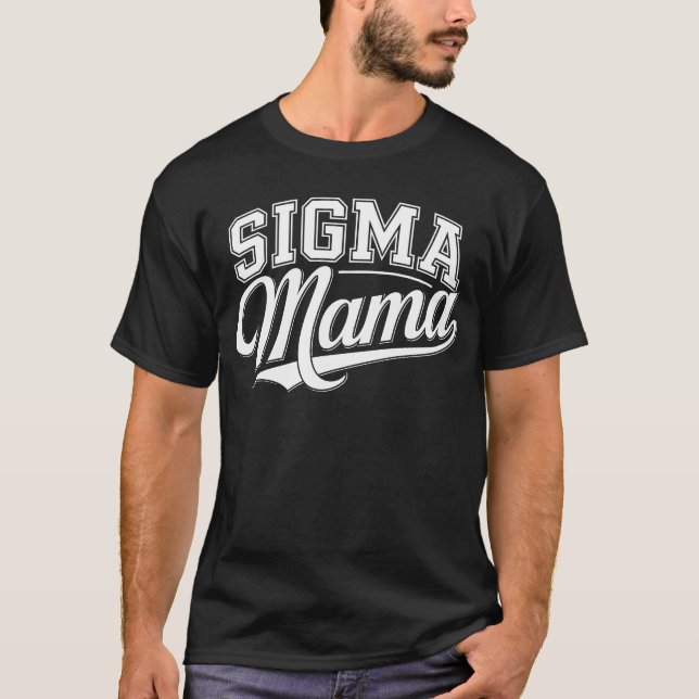 Sigma Mamma Funny Älskare Proud Mor T Shirt (Framsida)