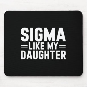 Sigma som min dotter Fars dag Mors dag D Musmatta