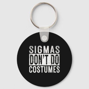 Sigmas Dont do Costumes Gen Alpha Slang Halloween Nyckelring
