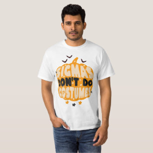Sigmas gör inte Costumes Halloween Pumpkin Shirt T Shirt