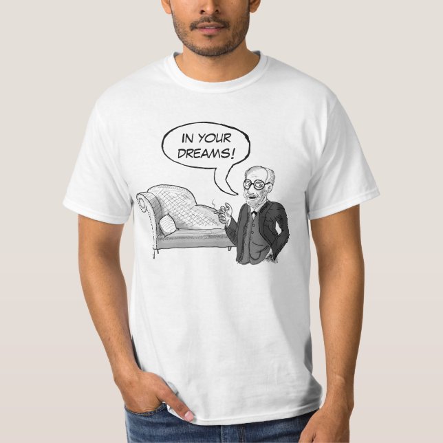 Sigmund Freud "i dina drömmar!", T-tröja T-shirt (Framsida)