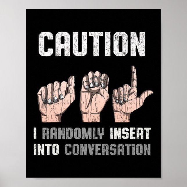 Sign Language Apparel Deaf Awareness Asl Fun Gift  Poster (Framsidan)