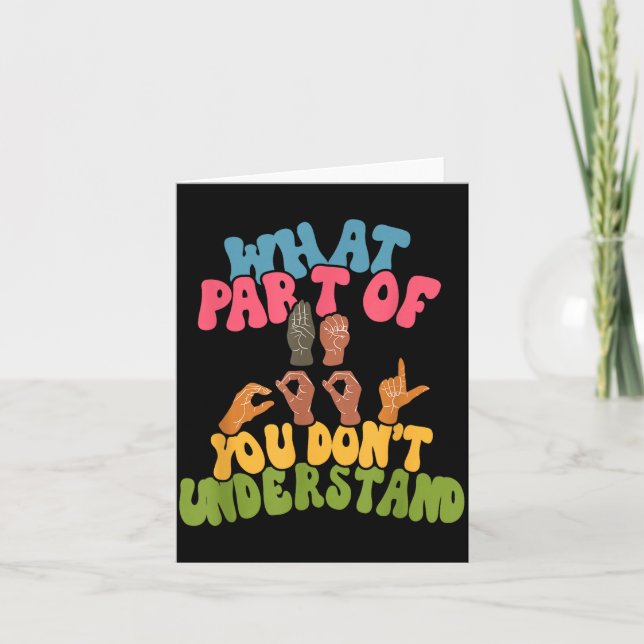 Sign Language - What Part Of Asl Don't You Underst Kort (Framsida)