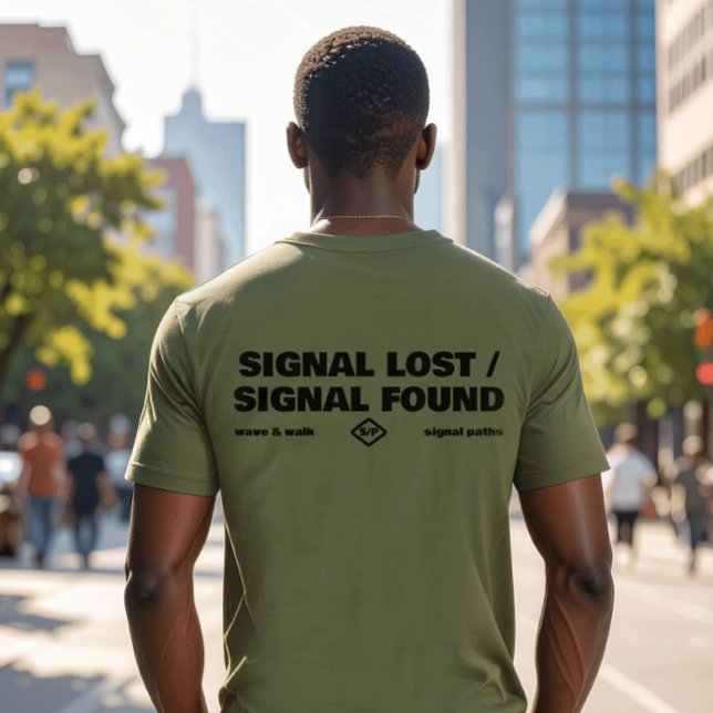 Signal Lost Signal Found, Back Text Slogan T Shirt (T-shirt (back print) from "Signal Paths" collection, with subtle Wave and Walk branding.)