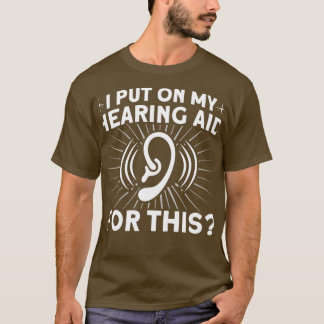Signalland för Hearing Aid Design for Sign Languag T Shirt