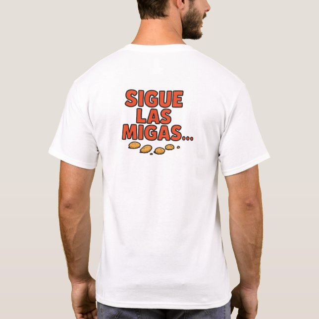 Sigue las migas... t shirt (Baksida)