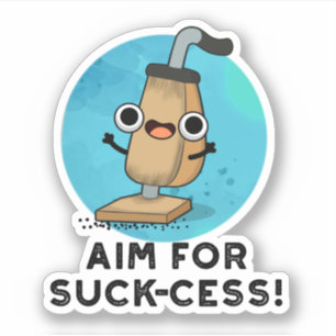 Siktar På Suck-cess Rolig Dammsugare Puns Klistermärken