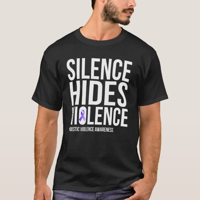 Silence Hides Violence Domestic Violence Awareness T Shirt (Framsida)
