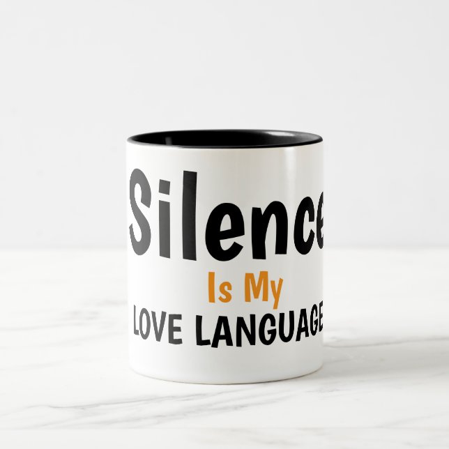 Silence Is My Love Language Quote Design Två-Tonad Mugg (Center)