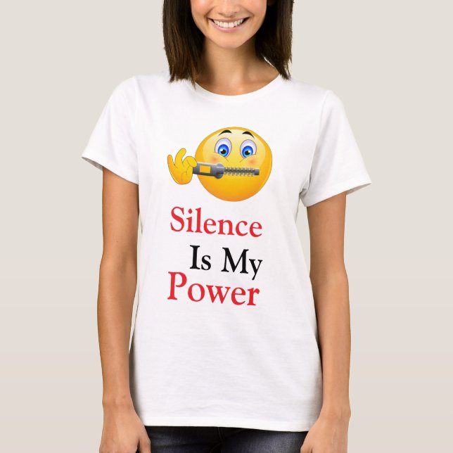 Silence is My Power T-Shirt (Framsida)
