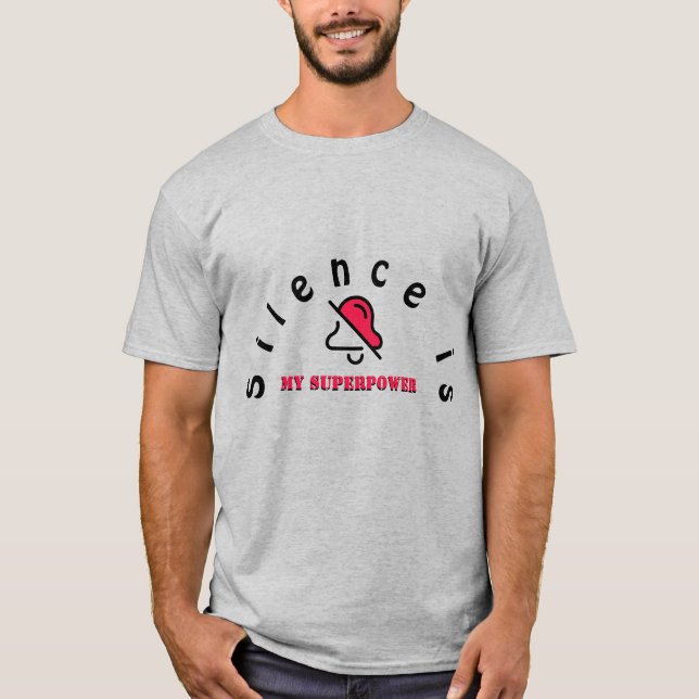 Silence Is My Superpower T-Shirt – Minimal Aesthet (Framsida)