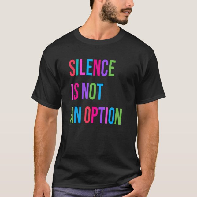 Silence Is Not An Option Feminist Pro Choice T Shirt (Framsida)