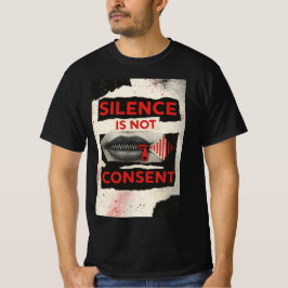 Silence Is Not Consent Awareness Shirt T