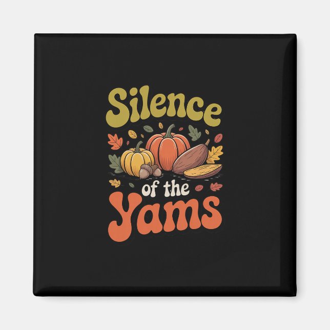 Silence Of The Yams Thanksgiving Funny Pun Turkey  Magnet (Framsidan)