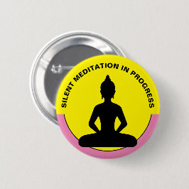 SILENT Meditation in Progress /Buddha, Mindfulness Knapp