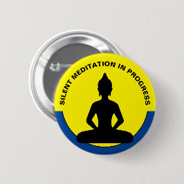 SILENT Meditation in Progress /Buddha, Mindfulness Knapp