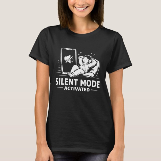 Silent Mode Activated T Shirt (Framsida)