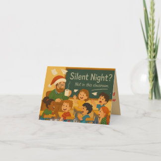 Silent Night Classroom | Funny Teacher Christmas C Kort