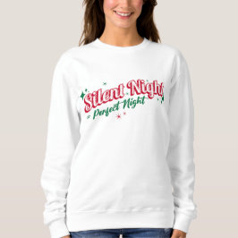 "Silent Night = Perfect Night"  – Festive and Cozy T Shirt