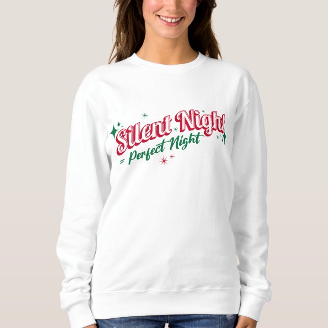 "Silent Night = Perfect Night"  – Festive and Cozy T Shirt (Framsida)