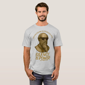 Silentium Potentia Est – The Power of Quiet Streng T Shirt