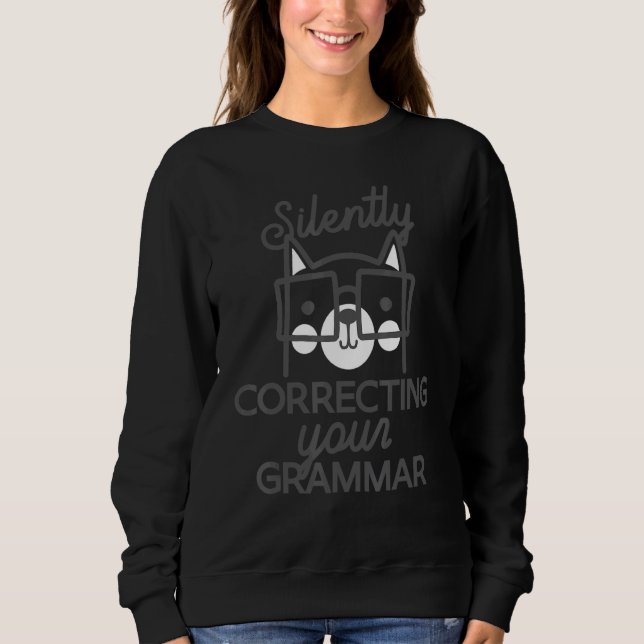 Silently Correcting Your Grammar  Sarcastic T Shirt (Framsida)