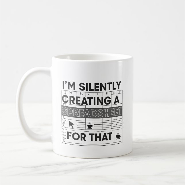 Silently Creating A Spreadsheet Funny Mug Kaffemugg (Vänster)