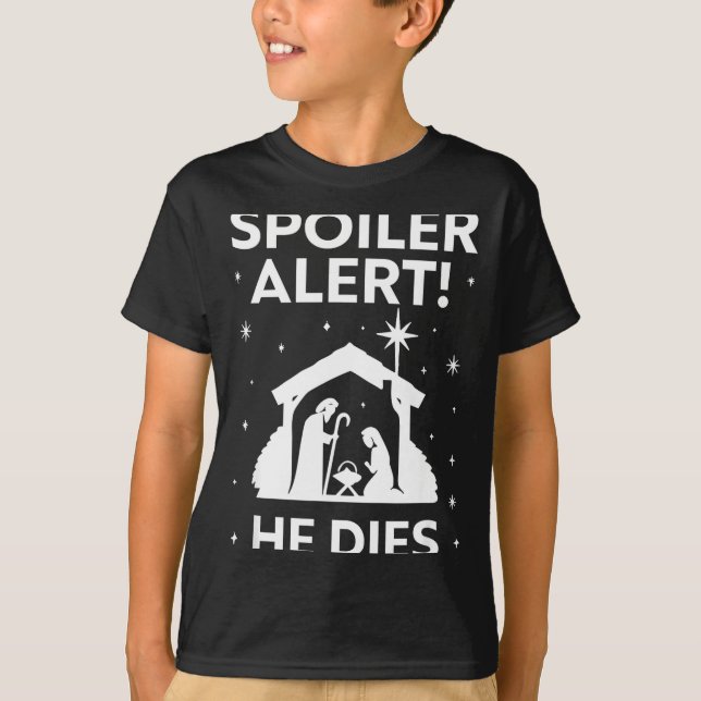 Siler Alert He Dies, Funny Christmas, Nativity Sce T Shirt (Framsida)