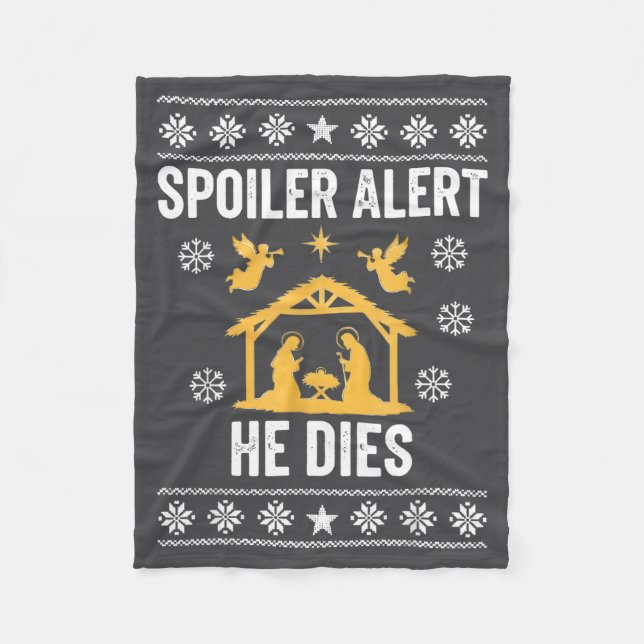 Siler Alert He Dies Jesus Nativity Scene Ugly Chri Fleecefilt (Framsidan)