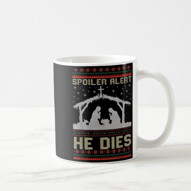 Siler Alert He Dies Jesus Nativity Scene Ugly Chri Kaffemugg (Höger)
