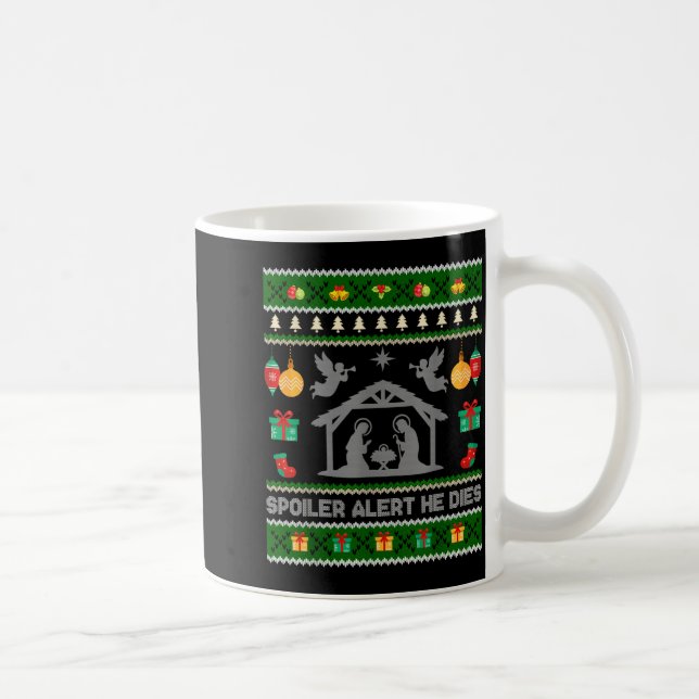 Siler Alert He Dies Jesus Nativity Scene Ugly Chri Kaffemugg (Höger)