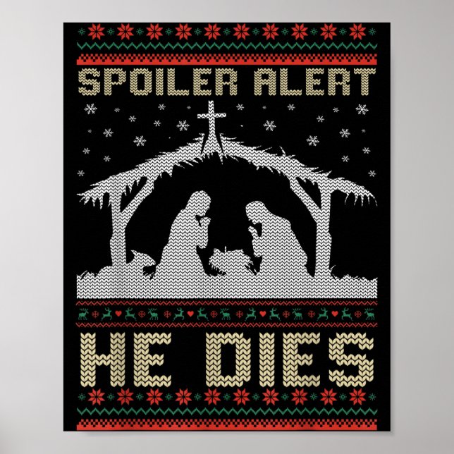 Siler Alert He Dies Jesus Nativity Scene Ugly Chri Poster (Framsidan)