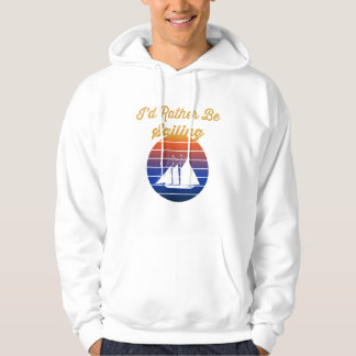 Silhuett Segelbåt Solnedgång Jag Skulle Hellre Seg Hoodie