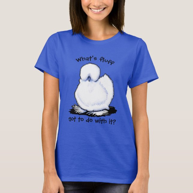 Silkie Chicken Humor KiniArt T-Shirt (Framsida)