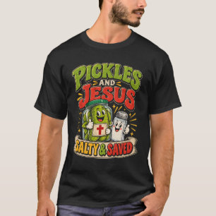 Sillpickle och Jesus, saltad och frälst T Shirt