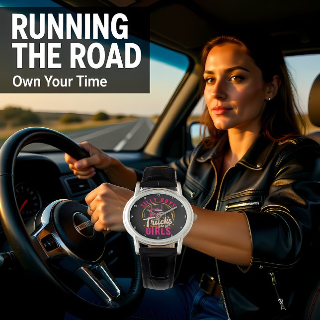 Silly Boys Trucks Are For Girls Armbandsur (Skapare uppladdad)