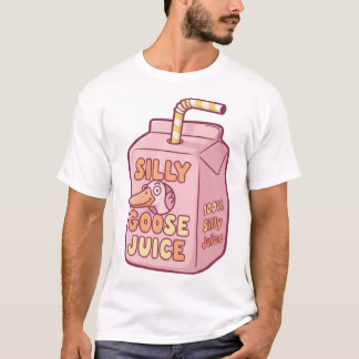 Silly Goose Juice T Shirt