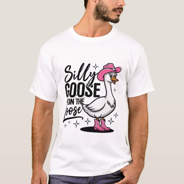 Silly Goose on The Loose Funny Goose T Shirt (Framsida)