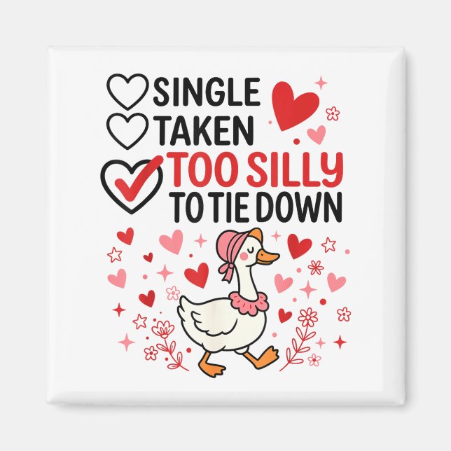 Silly Goose Romantic Status Funny Love Life Dating Magnet (Framsidan)