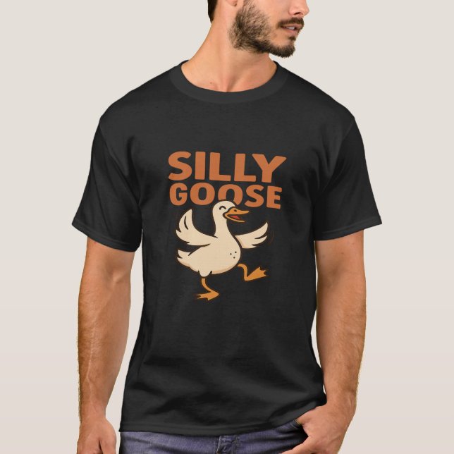 Silly Goose T-Shirt | Funny Goose Meme Shirt | Hum (Framsida)