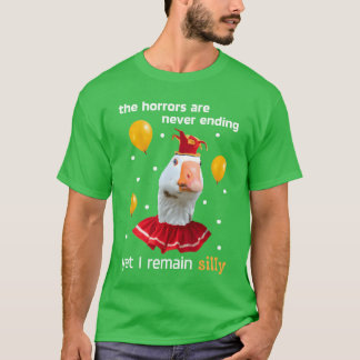 Silly Goosehe Skräckslagen Tar Slut Aldrig Ändå Ja T Shirt