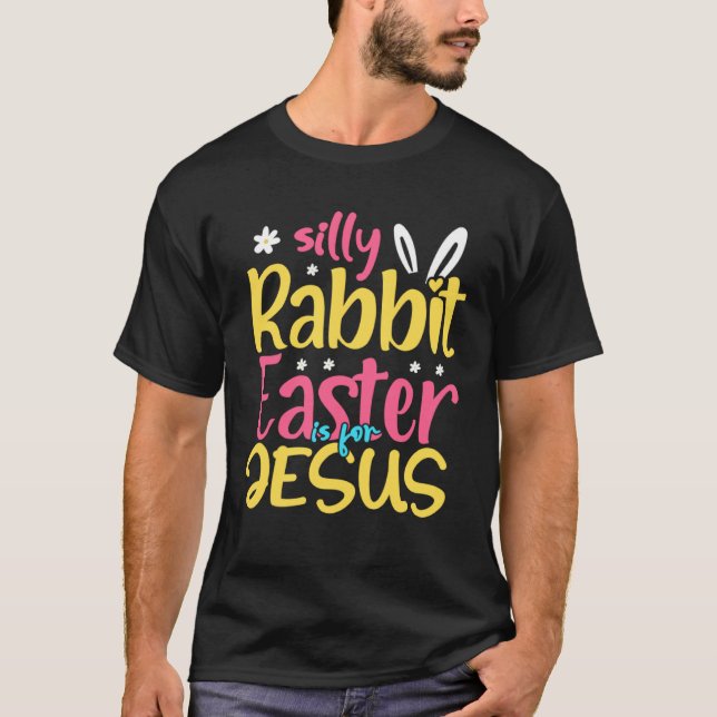 Silly Rabbit Easter For Jesus Religious Girls Kids T Shirt (Framsida)