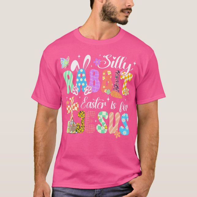 Silly Rabbit Easter Is For Jesus Cute Bunny Christ T Shirt (Framsida)