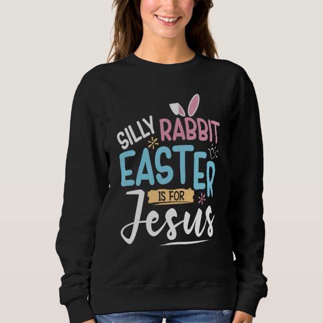 Silly Rabbit Easter Is For Jesus Easter Day Kids T Shirt (Framsida)
