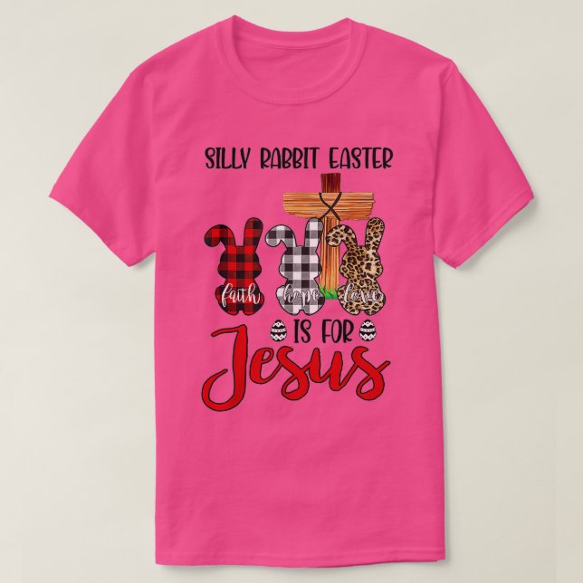 Silly Rabbit Easter Is For Jesus Easter Day Leopar T Shirt (Design framsida)