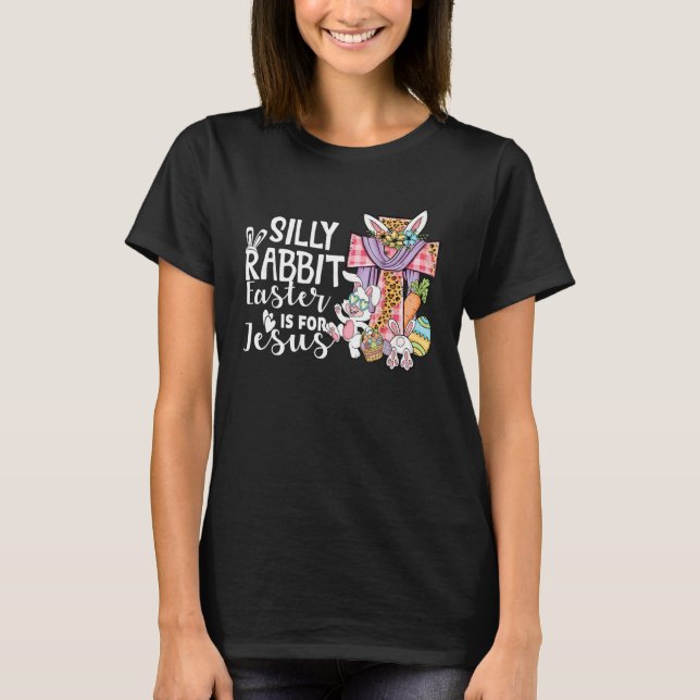 Silly Rabbit Easter Is For Jesus Leopard Jesus Eas T Shirt (Framsida)