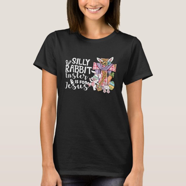 Silly Rabbit Easter Is For Jesus Leopard Jesus Eas T Shirt (Framsida)